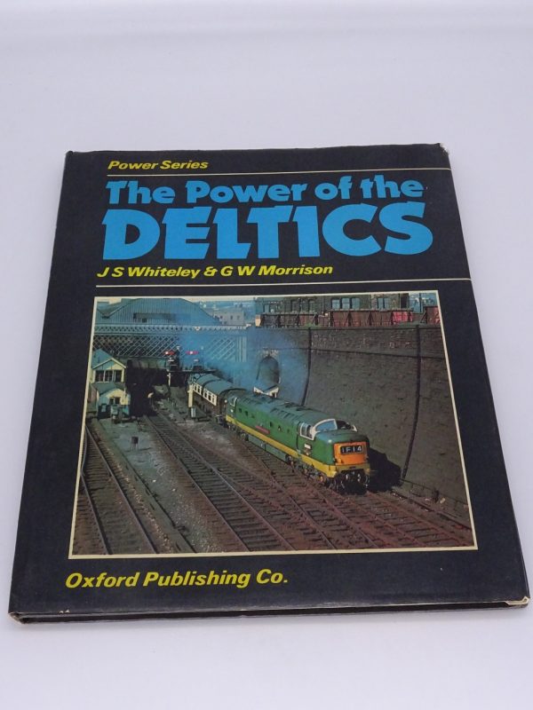 Power Series  The Power of the Deltics by J S Whiteley & G W Morrison / Oxford