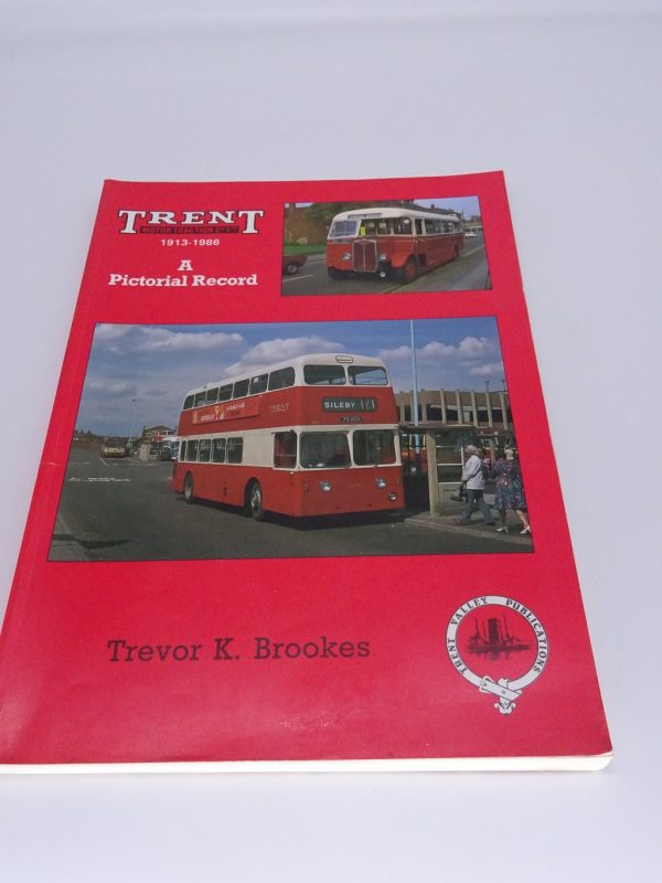 Trent Motor Traction Co Ltd 1913-1986  A Pictorial Record by Trevor K. Brookes