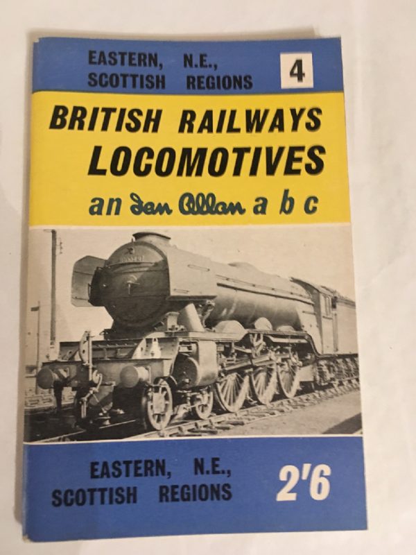 Ian Allan  British Railways Locomotives  Part 4 Eastern, N.E. and Scottish Reg
