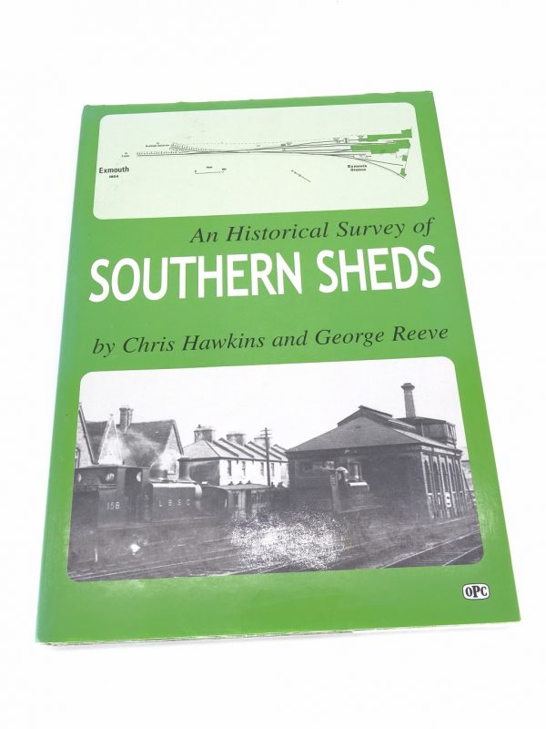 An Historical Survey of Southern Sheds by Chris Hawkins and George Reeve - OPC - used