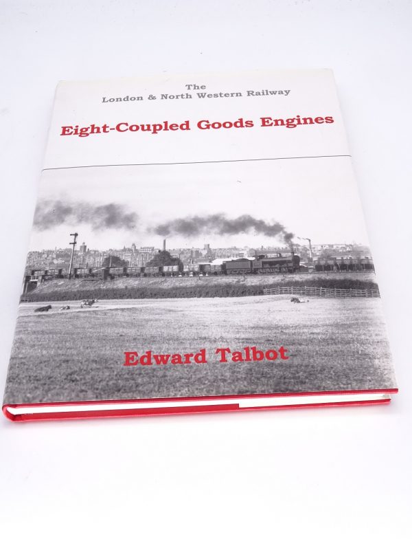 The London and North Western Railway Eight-Coupled Goods Engine Book