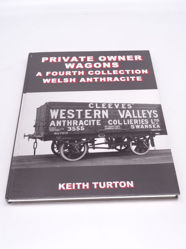 Private Owner Wagons A Fourth Collection Welsh Anthracite Book  Keith Turton